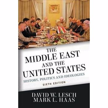 Middle East and the United States. History, Politics, and Ideologies, Paperback