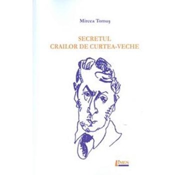 Secretul Crailor De CurteA-Veche - Mircea Tomus