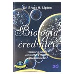 Biologia credintei - Bruce H. Lipton