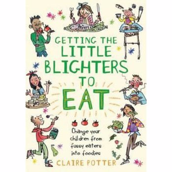 Getting the Little Blighters to Eat, Paperback