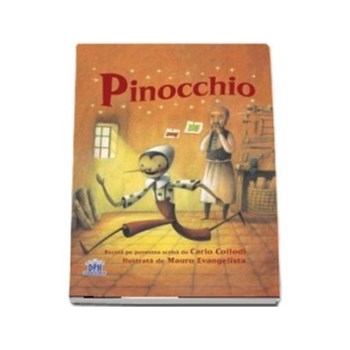 Pinocchio - Bazata pe povestea scrisa de Carlo Collodi