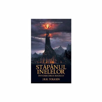 Stapanul Inelelor: Intoarcerea regelui - J.R.R. Tolkien (volumul III)