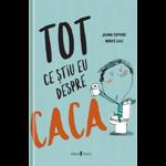 Tot ce stiu eu despre caca - Jaume Copons, Merce Gali