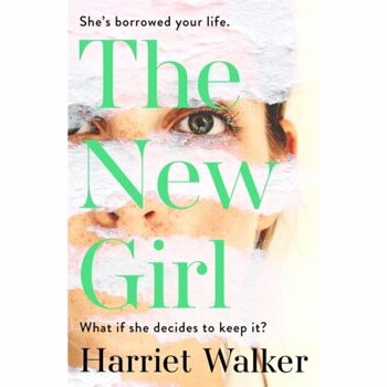 New Girl. A gripping debut of female friendship and rivalry, Hardback - Harriet Walker
