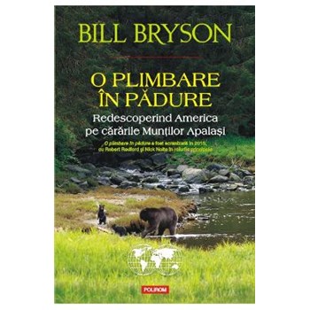 O plimbare in padure - Bill Bryson, editura Polirom