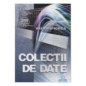 Colectii de date - Valeriu Iorga