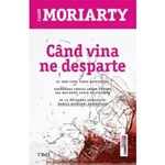 Cand vina ne desparte