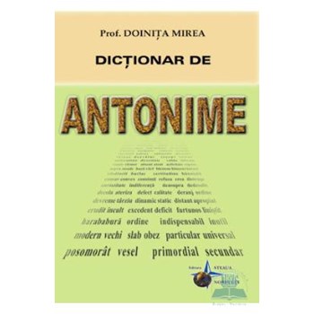 Dictionar de antonime - Doinita Mirea