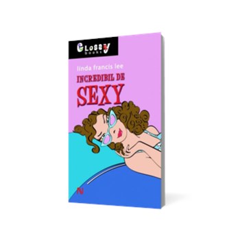 Incredibil de sexy