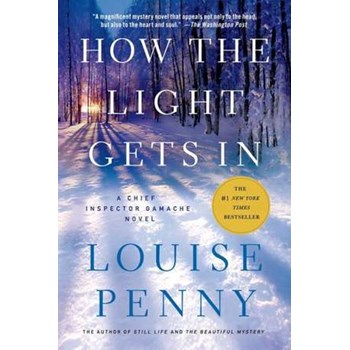 How the Light Gets in (Chief Inspector Gamache Novel, nr. 9)