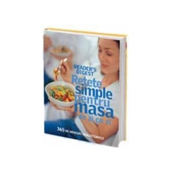 Retete simple pentru masa de zi cu zi 978-973-1762-91-3