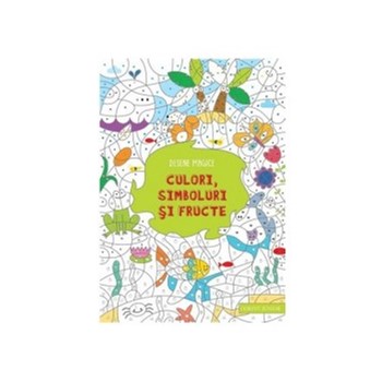 Desene magice. Culori, simboluri si fructe