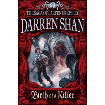 Birth of a Killer (The Saga of Larten Crepsley)