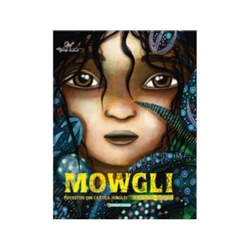 Mowgli. Povestiri din Cartea Junglei
