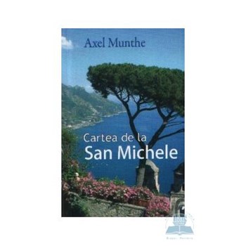 Cartea de la San Michele - Axel Munthe