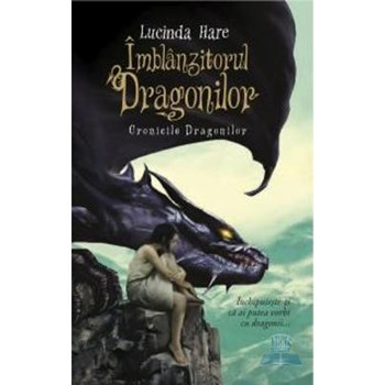 Cronicile Dragonilor. Îmblânzitorul Dragonilor
