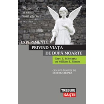 EXPERIMENTE PRIVIND VIATA DE DUPA MOARTE