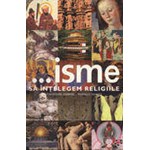 ...isme - Sa intelegem religiile