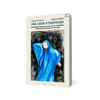 Mă dor strămoşii