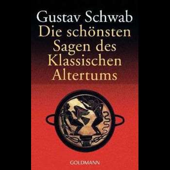 Die schönsten Sagen des klassischen Altertums (Goldmanns Taschenbücher, nr. 500)