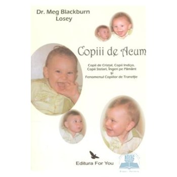 Copiii de acum - Dr. Meg Blackburn Losey