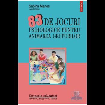 83 de jocuri psihologice pentru animarea grupurilor