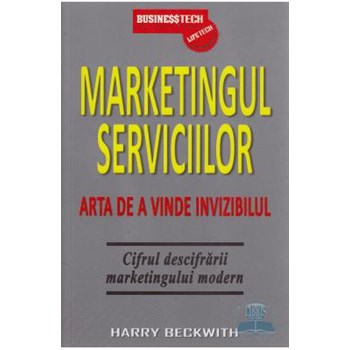 Marketingul Serviciilor - Arta De A Vinde Invizibil - Harry Beckwith