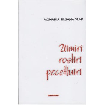 Uimiri, rostiri, pecetluiri - Siluana Vlad