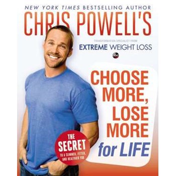 Chris Powell's Choose More, Lose More For Life