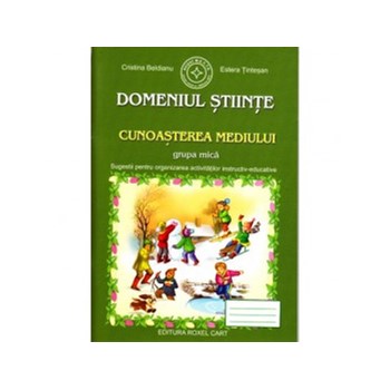 Domeniul Stiinte Cunoasterea Mediului Grupa Mica