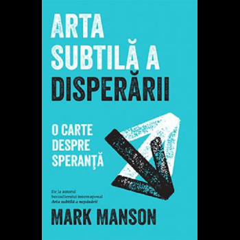 Arta subtila a disperarii