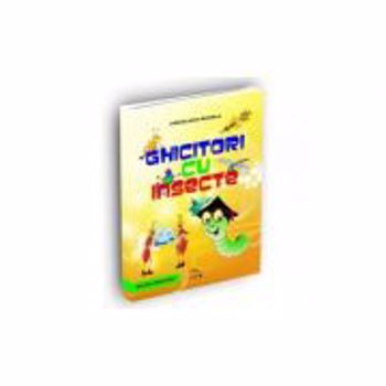 Ghicitori cu insecte - Cercelariu Mihaela 978-606-583-261-9