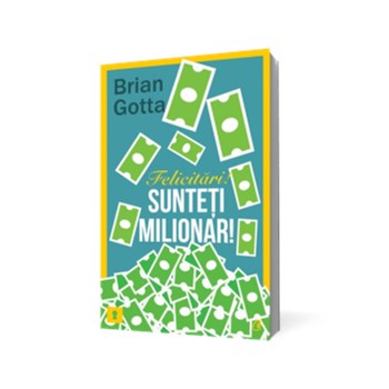 Felicitări! Sunteţi milionar!