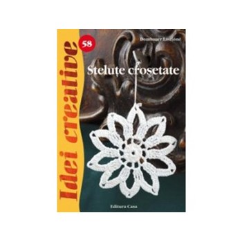 Stelute crosetate, Ed. a II-a - Idei Creative 58