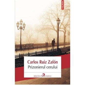 Prizonierul cerului - Carlos Ruiz Zafon 567231