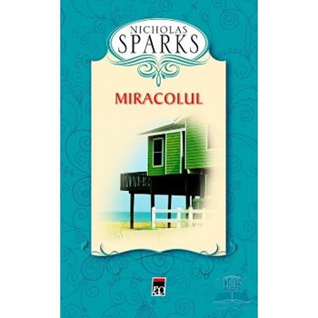 Miracolul - Nicholas Sparks, editura Rao