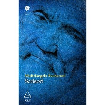 Scrisori - Michelangelo Buonarroti