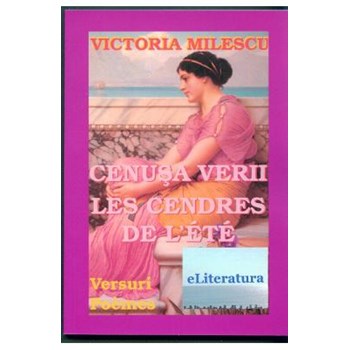 Cenusa Verii. Les Cendres De L Ete - Victoria Milescu