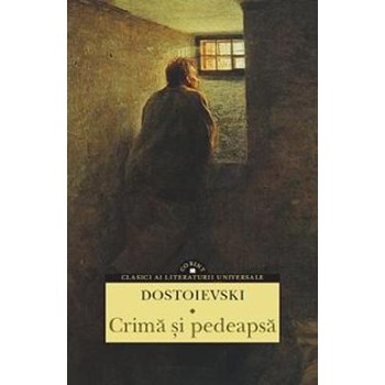Crima si pedeapsa - Dostoievski, editura Corint