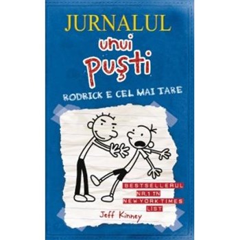 Jurnalul unui pusti vol. 2 Rodrick e cel mai tare - Jeff Kinney