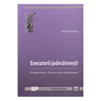 Executorii judecatoresti - Adrian Stoica