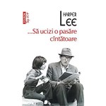 SA UCIZI O PASARE CINTATOARE TOP 10 HARPER LEE