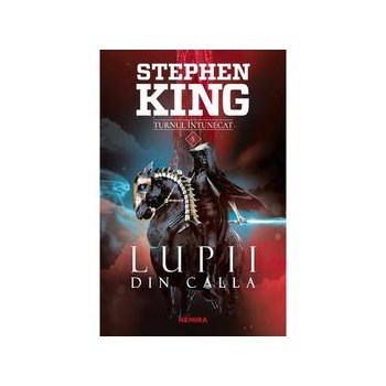 Lupii din Calla. Seria Turnul intunecat. Vol. 5 - Stephen King, editura Nemira
