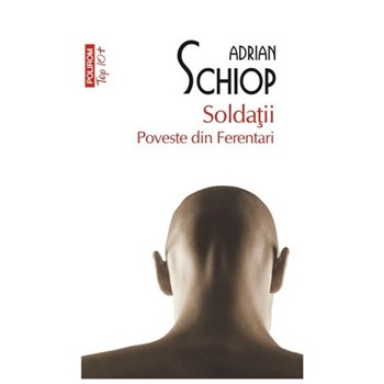 Soldatii. Poveste din Ferentari (Top 10)