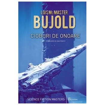 Cioburi de onoare - Lois McMaster Bujold