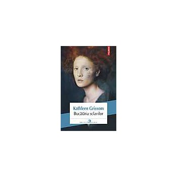 eBook Bucataria sclavilor - Kathleen Grissom