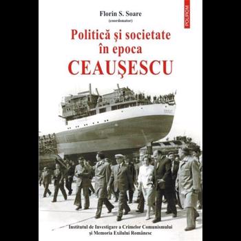 POLITICA SI SOCIETATE IN EPOCA CEAUSESCU