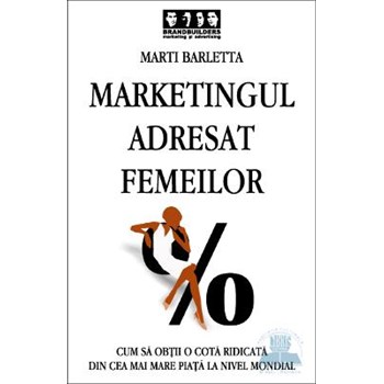 Marketingul adresat femeilor - Marti Barletta