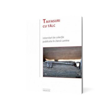 Taifasuri cu talc - Interviuri de colectie publicate in ziarul Lumina