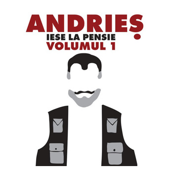 Alexandru Andries - Andries iese la pensie volumul 1 (CD)